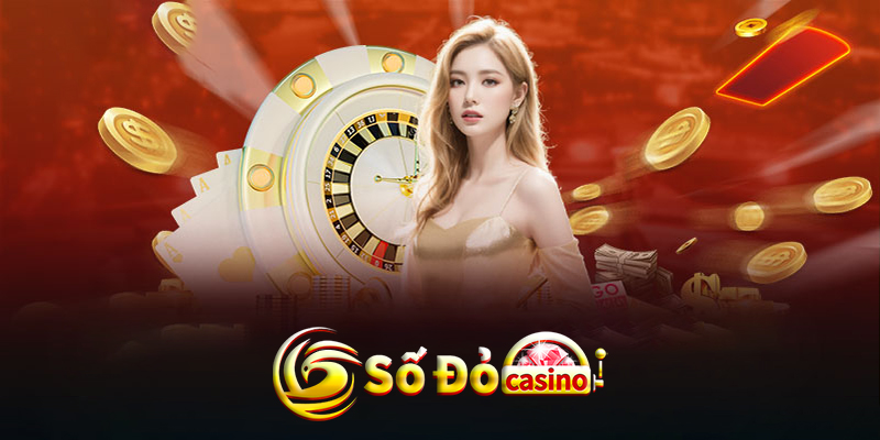 Casino Sodo66 - Thiên đường giải trí, cá cược số 1 Việt Nam